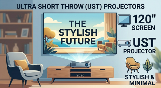 Ultra Short Throw (UST) Projectors: The Stylish Future of Home Entertainment