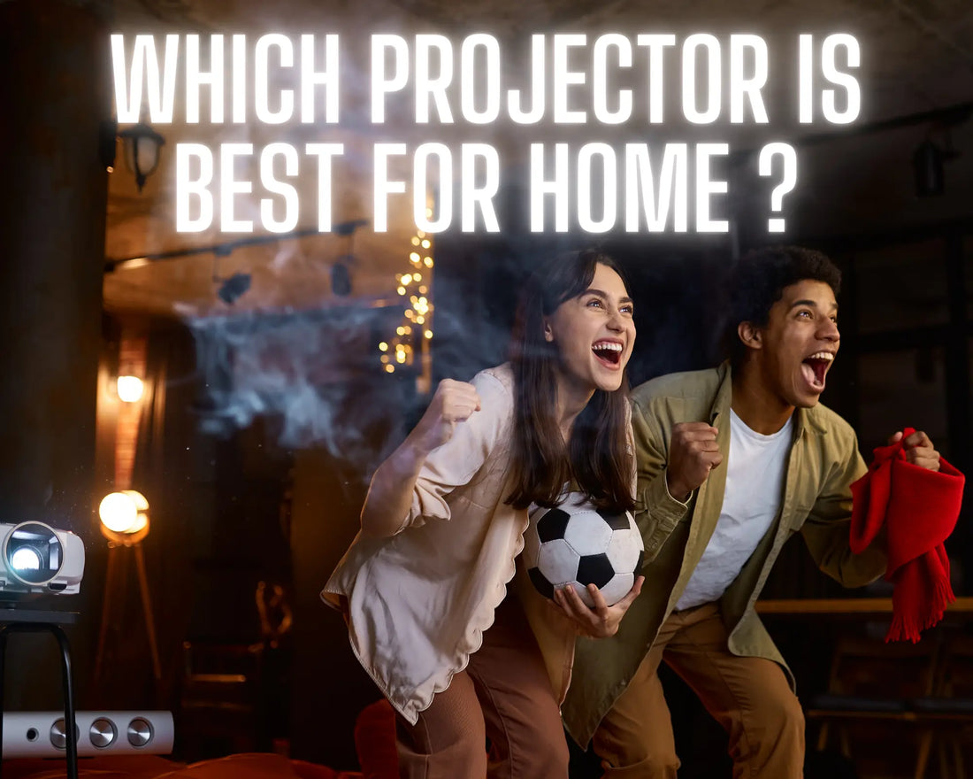 which projector is best for home ?